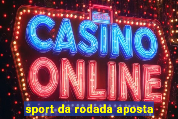 sport da rodada aposta